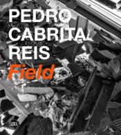 Pedro Cabrita Reis. Field di Michael Short edito da Skira