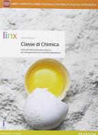 Classe di chimica. Per Ist. professionali settore servizi enogastronomia e ospitalità alberghiera. Con e-book. Con espansione online di Giovanni De Franceschi edito da Linx