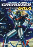 Grendizer giga vol.1 di Go Nagai edito da Edizioni BD