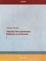 Tabulae Herculanenses. Edizione e commento vol.1 di Giuseppe Camodeca edito da Quasar
