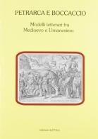 Petrarca e Boccaccio. Modelli letterari fra Medioevo e umanesimo edito da Edizioni dell'Orso