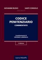 Codice penitenziario commentato di Giovanni Russo, Santi Consolo edito da Laurus Robuffo