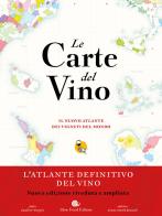 Le carte del vino. Il nuovo atlante dei vigneti del mondo di Jules Gaubert-Turpin, Adrien Grant Smith Bianchi edito da Slow Food