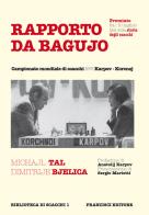 Rapporto da Bagujo. Campionato mondiale di scacchi 1978 Karpov-Korcnoj di Dimitrje Bjelica, Mikhail Tal edito da Francisci