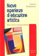 Nuove esperienze di educazione artistica di Francesco De Bartolomeis edito da Edizioni Junior