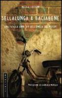 Sellalunga & Baciabene di Nicola Tassoni edito da Eumeswil