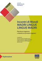 Incontri di mondi. Madri lingue lingue madri edito da Maggioli Editore