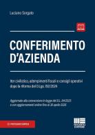Conferimento d'azienda. Iter civilistico, adempimenti fiscali e consigli operativi dopo la riforma del D.Lgs. 192/2024 di Luciano Sorgato edito da Maggioli Editore
