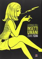 La cronaca degli insetti umani di Osamu Tezuka edito da 001 Edizioni