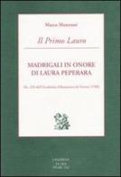 Il Primo Lauro. Madrigali in onore di Laura Peperara. Ms. 220 dell'Accademia Filarmonica di Verona (1580) di Marco Materassi edito da Diastema