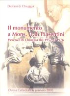 Il monumento a mons. G. B. Piasentini Vescovo di Chioggia dal 1952 al 1976 di Vincenzo Tosello edito da Nuova Scintilla