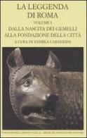 La leggenda di Roma. Testo latino e greco a fronte vol.1 edito da Mondadori