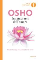 Innamorarsi dell'amore di Osho edito da Mondadori