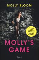 Molly's game di Molly Bloom edito da Rizzoli