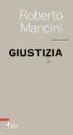 Giustizia di Roberto Mancini edito da EMP - Edizioni Messaggero Padova