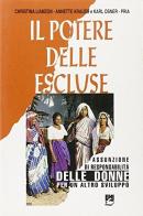 Il potere delle escluse. Assunzione di responsabilità delle donne per un altro sviluppo di Christina Liamzon, Annette Krauss, Karl Osner edito da EMI