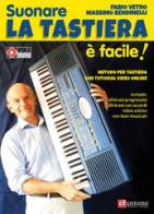 Suonare la tastiera è facile! di Fabio Vetro, Massimo Bendinelli edito da Dantone Edizioni e Musica