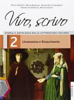 Vivo, scrivo. Ediz. plus A. Per le Scuole superiori. Con DVD. Con e-book. Con espansione online vol.2 di Pietro Gibellini, Maria Belponer, Alessandro Cinquegrani edito da La Scuola