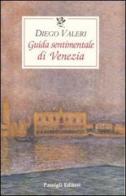 Guida sentimentale di Venezia di Diego Valeri edito da Passigli