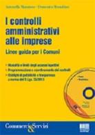 I controlli amministrativi alle imprese. Con CD-ROM di Antonella Manzione, Domenico Trombino edito da Maggioli Editore