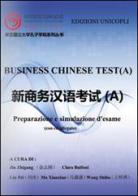 A Business chinese test. Preparazione e simulazione d'esame edito da Unicopli