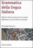 Grammatica della lingua italiana di Christoph Schwarze edito da Carocci