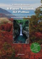 Il parco nazionale del Pollino. Guida storico naturalistica ed escursionistica di Francesco Bevilacqua edito da Rubbettino