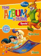 Primo album da colorare special. Robin Hood e Aladdin edito da Disney Libri