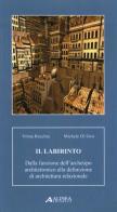 Il labirinto. Dalla funzione dell'archetipo architettonico alla definizione di architettura relazionale di Vilma Recchia, Michele Di Sivo edito da Alinea