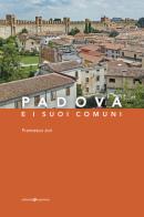 Padova e i suoi comuni di Francesco Jori edito da Editoriale Programma