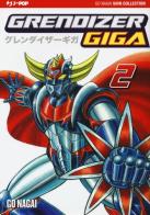 Grendizer giga vol.2 di Go Nagai edito da Edizioni BD