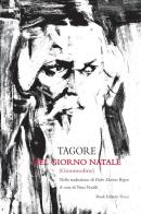 Nel giorno Natale (Gionmodine) di Rabindranath Tagore edito da Book Editore