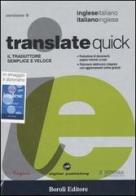 Translate quick. Il traduttore semplice e veloce. Inglese-italiano, italiano-inglese. CD-ROM edito da BE Editore
