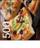 500 pizze e focacce di Rebecca Baugniet edito da Il Castello