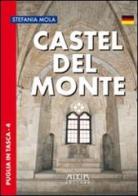 Castel del Monte. Ediz. tedesca di Stefania Mola edito da Adda