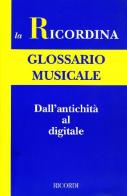 Glossario musicale. Dall'antichità al digitale edito da Ricordi Leggera