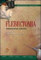 Flebectomia ambulatoriale estetica di Pier Antonio Bacci, Sergio Mancini edito da Laris editrice