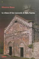 La Chiesa di San Leonardo di Siete Fuentes di Massimo Rassu edito da Iskra
