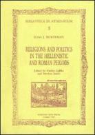 Religions and politics in the hellenistic and roman periods di Elias J. Bickerman, M. Smith, Emilio Gabba edito da New Press