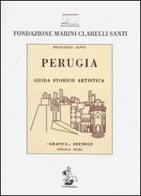 Perugia. Guida storica artistica. Con cartina di Francesco Santi edito da Il Formichiere