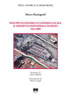 Sviluppo economico e governo locale. Il distretto industriale di Prato 1944-2009 di Marco Romagnoli edito da Pentalinea