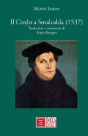Il Credo a Smalcalda (1537) di Martin Lutero edito da Doxa