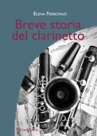 Breve storia del clarinetto di Elena Ferrofino edito da Giancarlo Zedde Editore