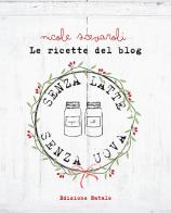 Le ricette del blog. Edizione Natale di Nicole Scevaroli edito da Youcanprint