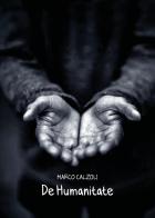 De humanitate di Marco Calzoli edito da Youcanprint