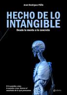 Hecho de lo intangible di Aroni Rodríguez Peña edito da EBS Print