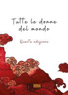 Tutte le donne del mondo edito da Nona