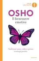 Il benessere emotivo. Trasformare paura, rabbia e gelosia in energia  positiva di Osho - 9788804718222 in Pensiero e pratica