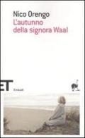 L' autunno della signora Waal di Nico Orengo edito da Einaudi
