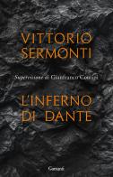 L' Inferno di Dante di Vittorio Sermonti edito da Garzanti